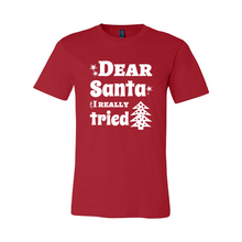 Load image into Gallery viewer, DearSantaIReallyTried
