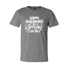 Load image into Gallery viewer, CC Happy Quarantined Birthday-white