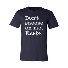 Load image into Gallery viewer, CC Don't Sneeze On Me-white