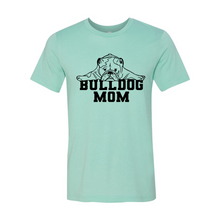 Load image into Gallery viewer, Bull dog mom