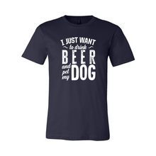 Load image into Gallery viewer, CC I Just Want To Drink Beer-white