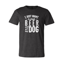 Load image into Gallery viewer, CC I Just Want To Drink Beer-white