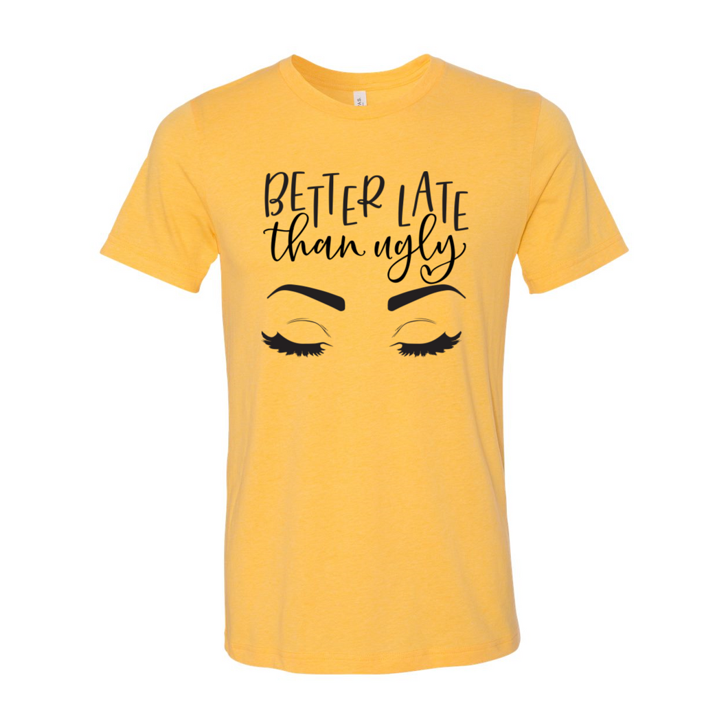 Better Late Than Ugly-janice