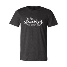 Load image into Gallery viewer, cc I’m So Sparkley You Already Know-white