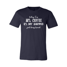 Load image into Gallery viewer, cc Today I’m 88% Coffee-white