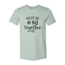 Load image into Gallery viewer, DT0084 weareallinthistogether