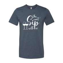 Load image into Gallery viewer, etsy You can't sip with us-white