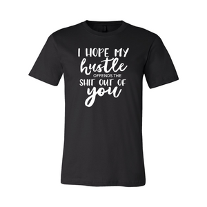 cc I Hope My Hustle Offends-white