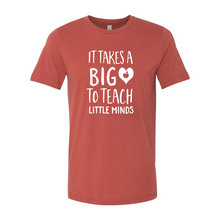 Load image into Gallery viewer, cc It Takes a Big Heart To Teach-white