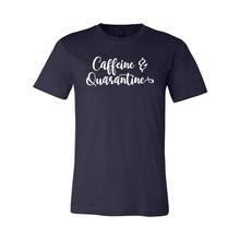 Load image into Gallery viewer, CC Caffeine &amp; Quarantine-white