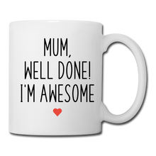 Load image into Gallery viewer, Mum Well Done - white